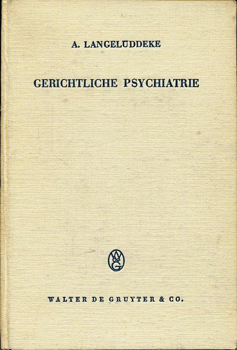 Gerichtliche Psychiatrie. - Langelüddeke, Albrecht