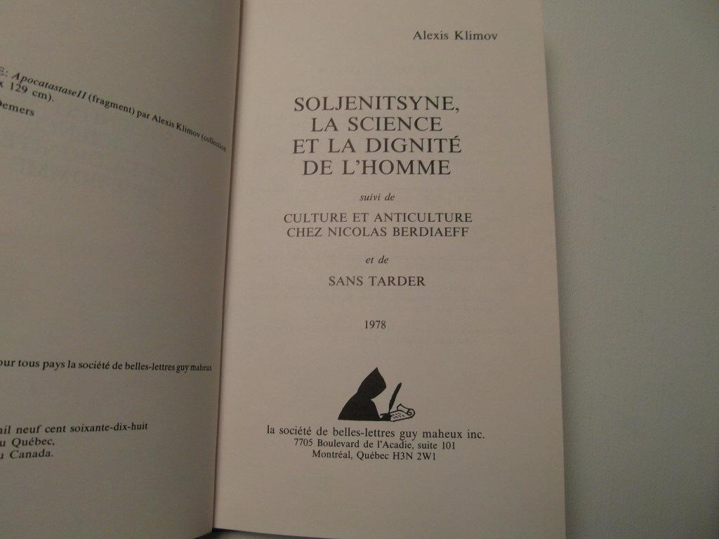 Soljenitsyne, la science et la dignité de l'homme suivi de Culture et anticulture chez Nicolas Berdiaeff et de Sans tarder - Klimov Alexis