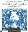 Blaumalerei auf Porzellan und Keramik: Maltechniken und Stile - Lemmen, Hans van und Guido von Martens