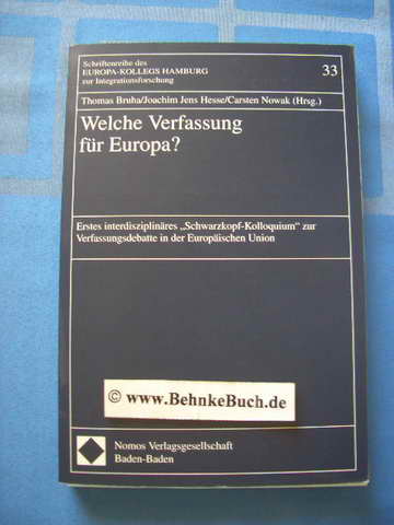 Welche Verfassung für Europa?. Erstes Interdisziplinäres 