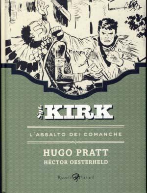 Sgt. Kirk: L'assalto dei Comanche - Pratt, Hugo; Oesterheld, Héctor Germán