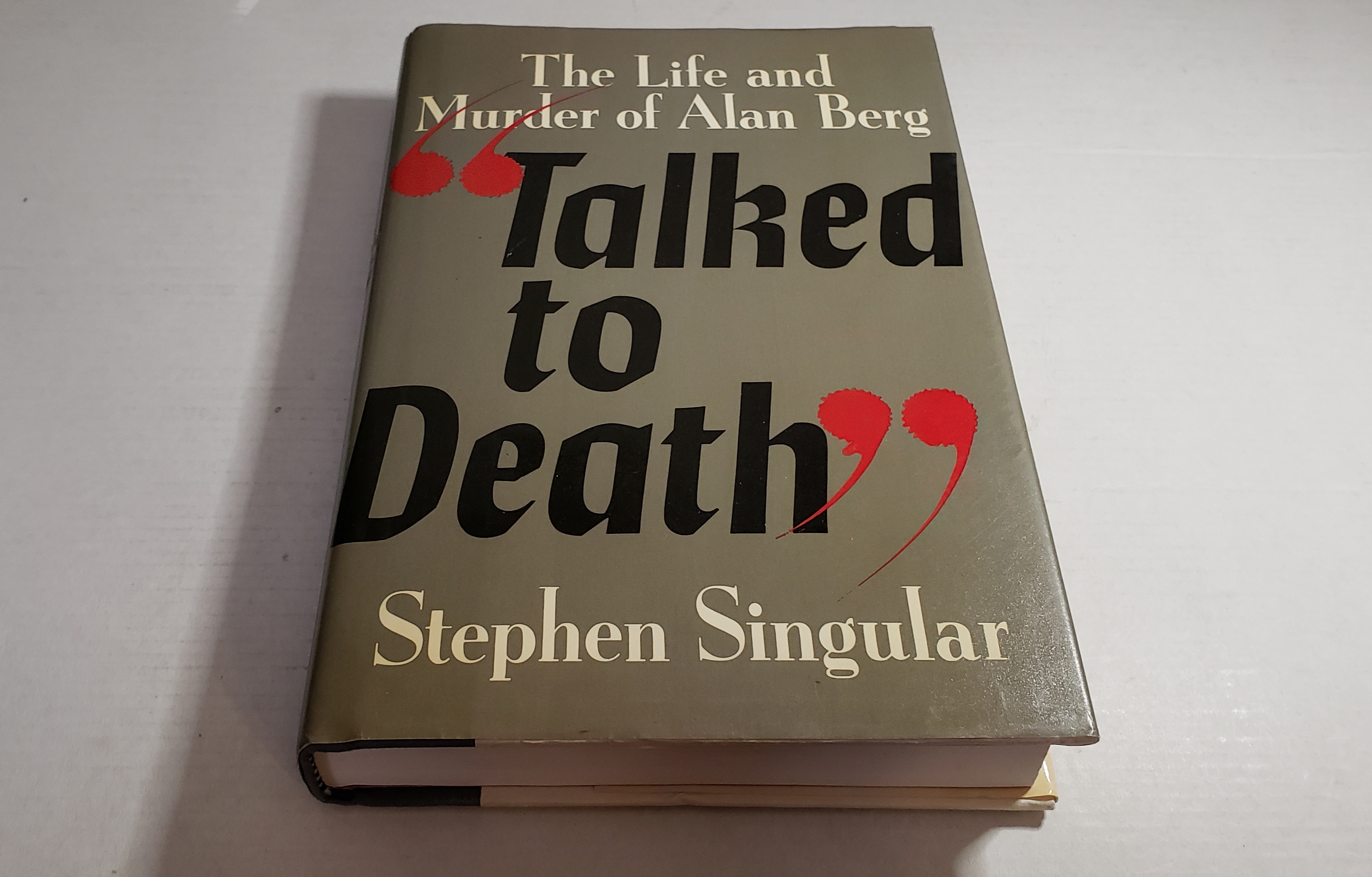 Talked to Death: The Life and Murder of Alan Berg by Stephen Singular ...