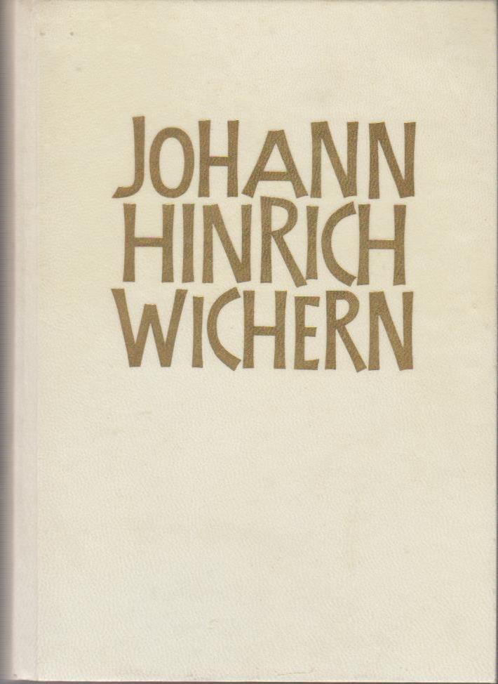 Johann Hinrich Wichern - Sämtliche Werke. Band V: Kleinere Aufsätze, Buchbesprechungen, Nachrufe, Nachträge. - Meinhold, Peter und Johann Hinrich Wichern