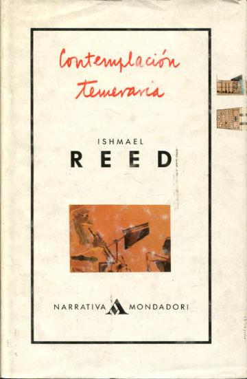 CONTEMPLACION TEMERARIA. - REED Ishmael.