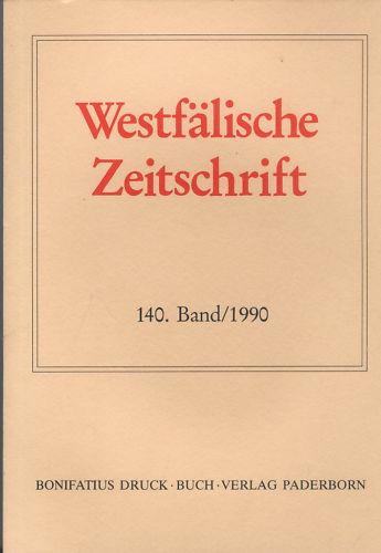 Westfälische Zeitschrift. 140. Band / 1990 - Behr, Hans-Joachim; Hohmann, Friedrich Gerhard (Hrsg.)