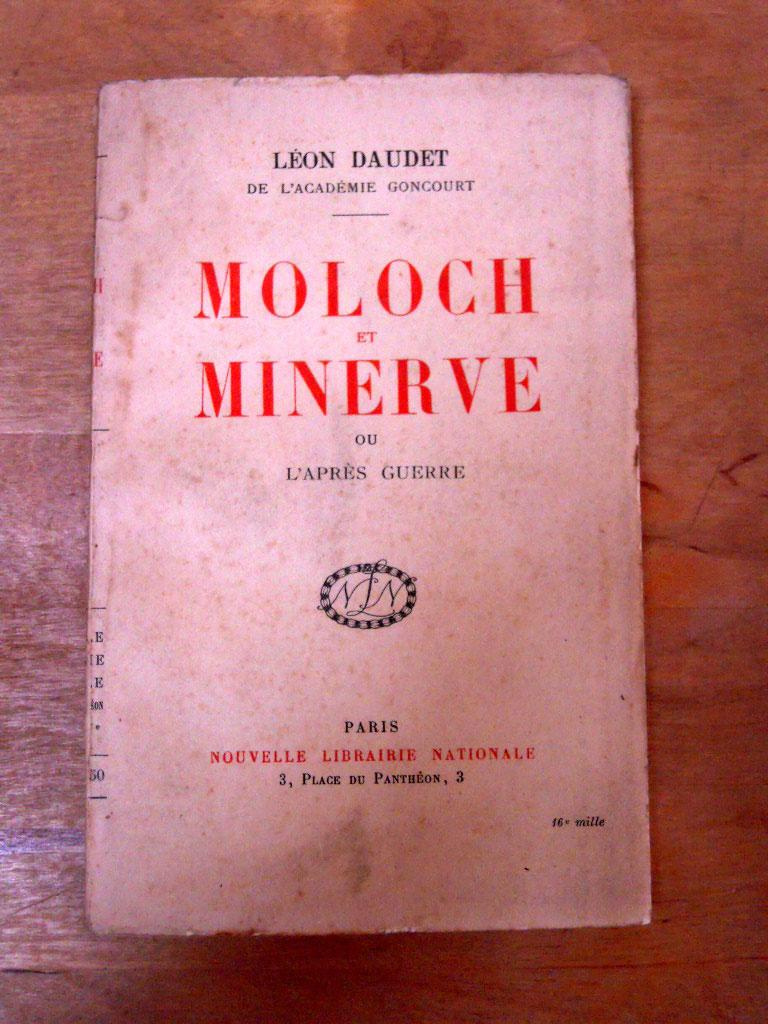 Moloch et Minerve ou l'après guerre - LéON DAUDET