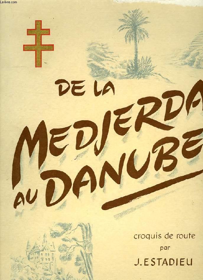 De La Medjerda Au Danube Croquis De Route Da Estadieu J Bon Pas De Couverture 1946 Le Livre De La Medjerda Au Danube Croquis De Route Da Estadieu J Bon Pas De Couverture 1946 Le Livre