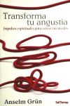 TRANSFORMA TU ANGUSTIA - GRUM, ANSELM