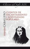 CUENTOS DE ENCANTAMIENTO Y ADIVINANZAS POPULARES - CABALLERO FERNAN