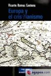 Europa y el cristianismo : fe cristiana, salud de la razón y futuro de Europa - Ramos Centeno, Vicente