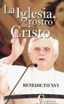 Iglesia, rostro de Cristo, La - Benedicto XVI