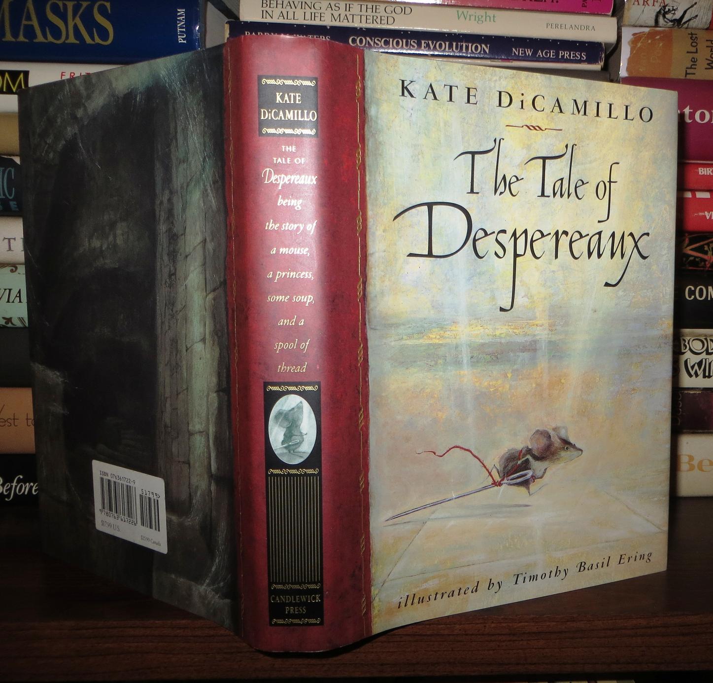 and a Spool of Thread The Tale of Despereaux: Being the Story of a Mouse a Princess Some Soup