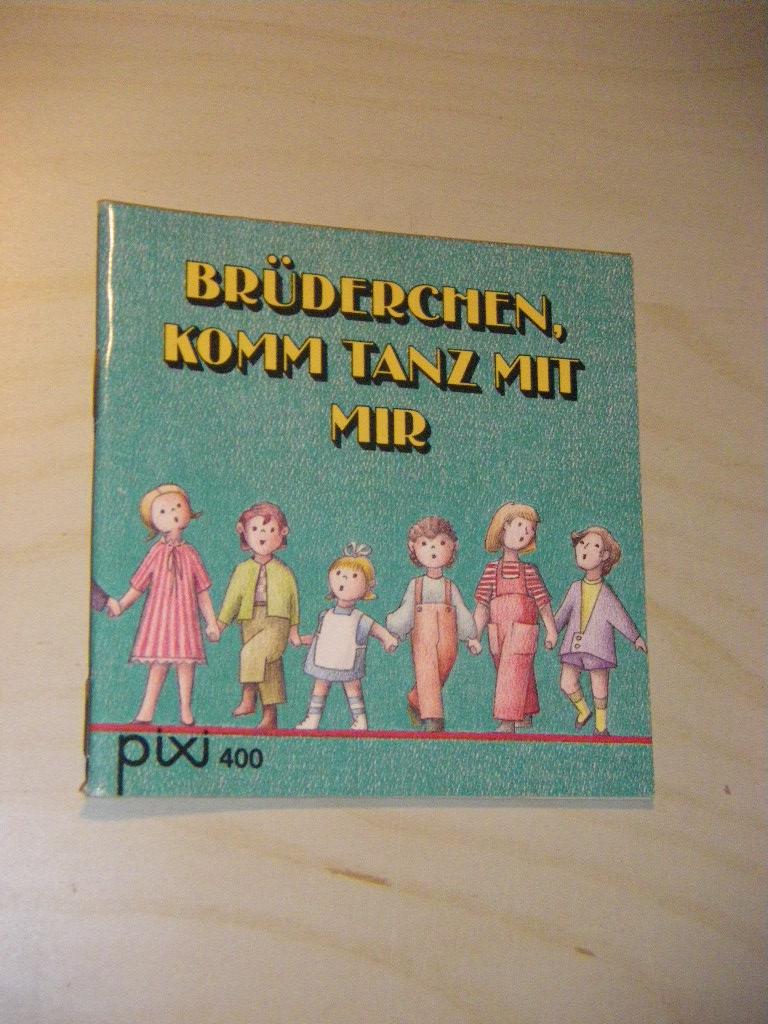 Brüderchen, komm tanz mit mir. Kinderlieder mit Illustrationen (Pixi) - Wachsmuth-Kießling, Ulrike (Ill.)
