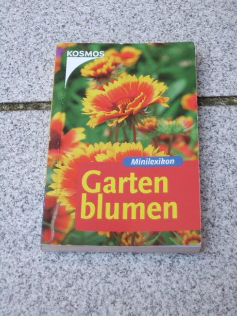 Gartenblumen : [Minilexikon]. [Red. und Bildred.: Folko Kullmann] - Kullmann, Folko [Red.]
