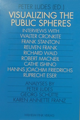 Visualizing the Public Spheres - Ludes, Peter