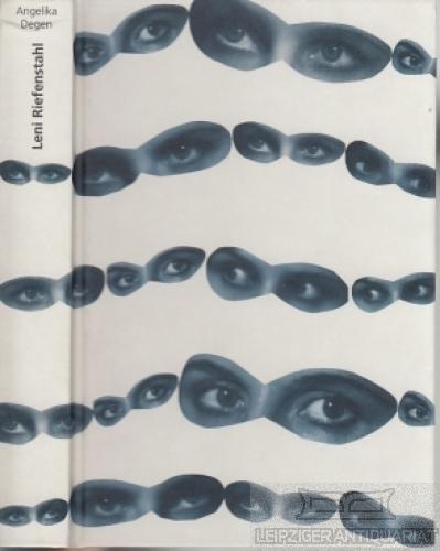 Leni Riefenstahl. Eine Zwiesprache mit ihren Memoiren. - Degen, Angelika.