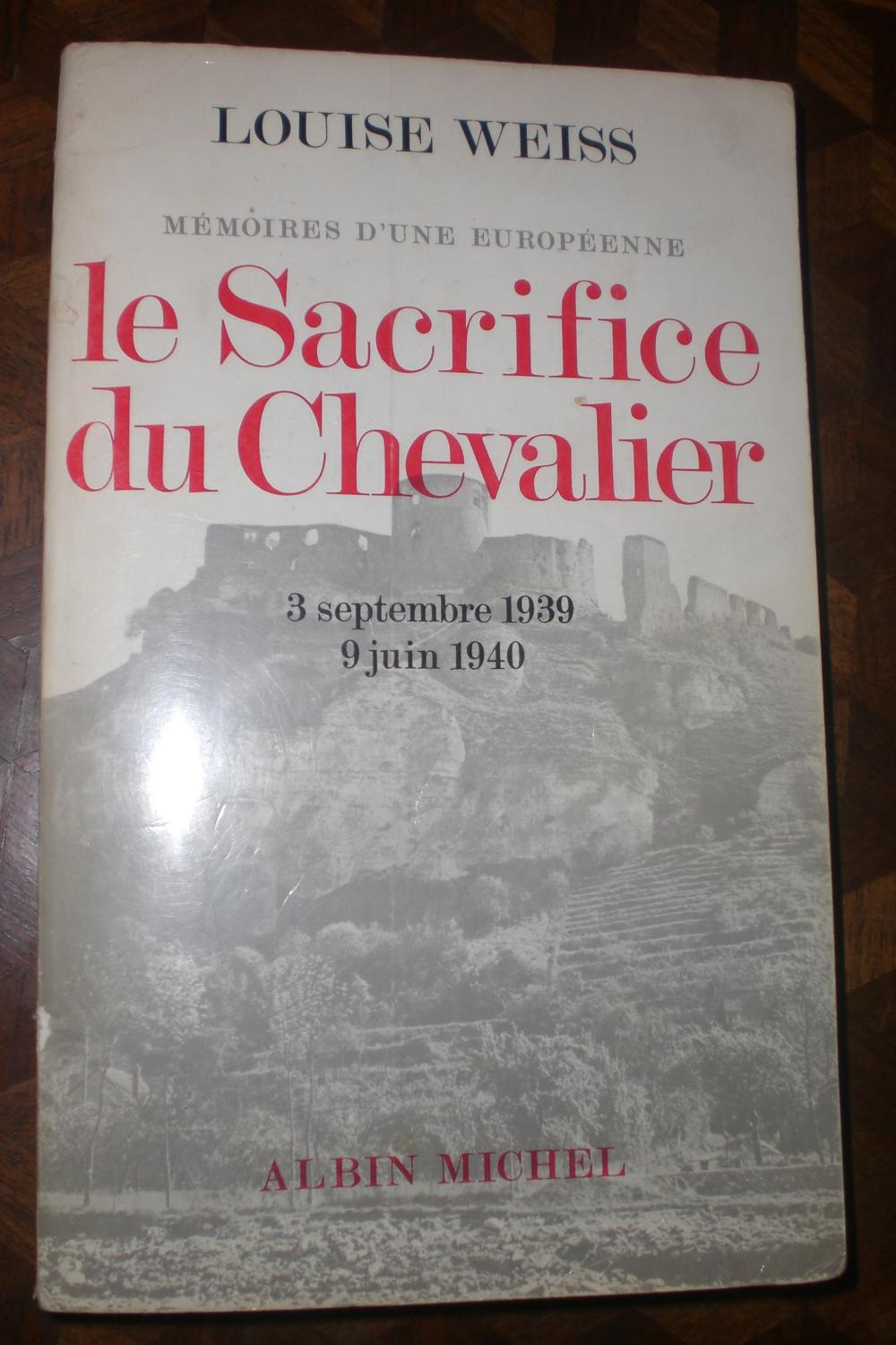 Mémoires d'une européenne, Le sacrifice du chevalier 3 septembre 1939-9 ...