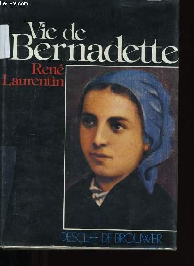 LA VIE DE BERNADETTE. by RENE LAURENTIN.: bon Couverture souple (1978 ...