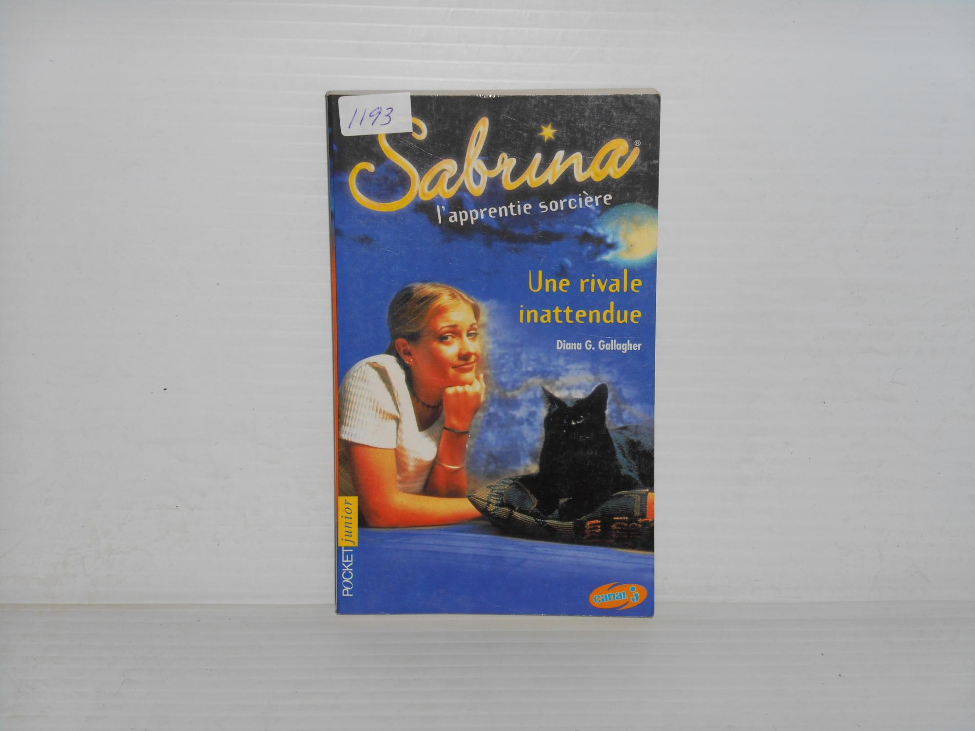 Sabrina L Apprentie Sorciere Tome 2 Une Rivale Inattendue By Gallagher Diana G Bonne Condition Format Poche 00 5eme Edition La Bouquinerie A Dede