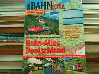 Der aktuelle Eisenbahn-Reiseführer. Bahn-Atlas Deutschland. Die schönsten Seiten der Eisenbahn. - Bahn Extra. 2/2010