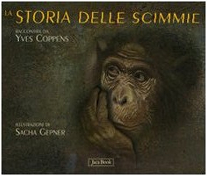 La storia delle scimmie - Coppens Yves; Gepner Sacha