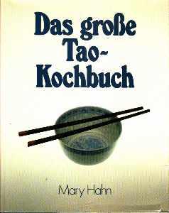 Das grosse Tao-Kochbuch. - Wen-li, Hwang