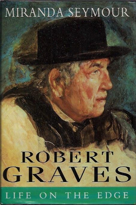 Robert Graves and the White Goddess: 1940-1985 - Graves, Richard Percival