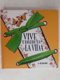 Vive y disfruta la vida