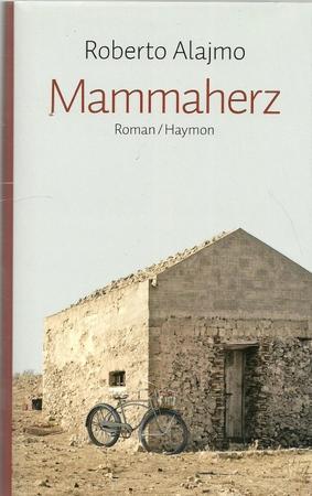 Mammaherz [Roman] - Alajmo, Roberto und Kurt [Übers.] Lanthaler