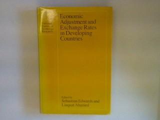 Economic Adjustment and Exchange Rates in Developing Countries: Conference Report National Bureau of Economic Research Conference Report - Edwards, Sebastian and Liaquat (Ed.) Ahamed