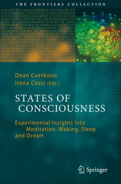 States of Consciousness : Experimental Insights into Meditation, Waking, Sleep and Dreams - Irena Cosic