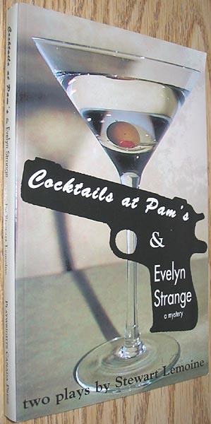Cocktails at Pam's & Evelyn Strange a Mystery: Two Plays By Stewart Lemoine - Lemoine, Stewart