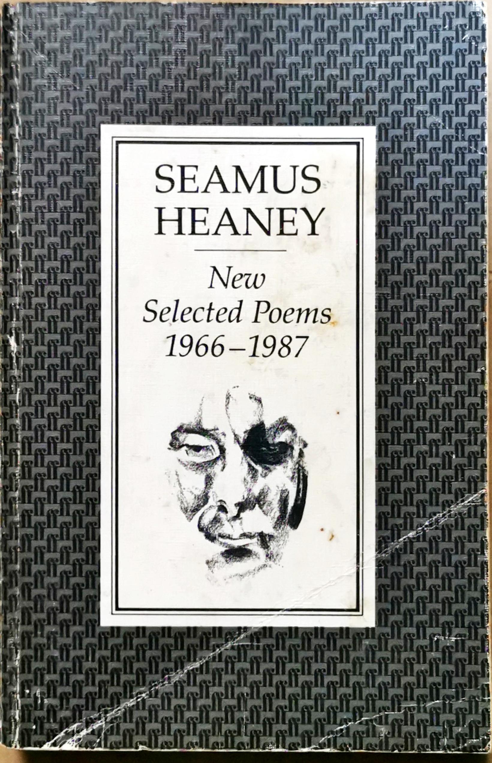 New Selected Poems 1966 - 1987 - Heaney, Seamus - Signed with handwritten Couplet from Auguries of Innocence - William Blake