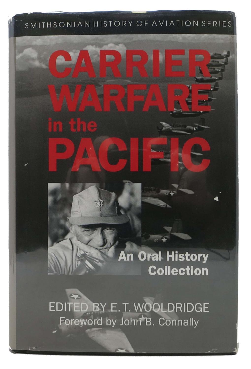 Carrier Warfare In The Pacific An Oral History Collection Foreword By John B Connally By Wooldridge E T Editor Nf Vg Modest Edgewear Hardback Dust Jacket 1993 1st Edition Tavistock Books Abaa