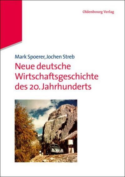 Neue deutsche Wirtschaftsgeschichte des 20. Jahrhunderts - Mark Spoerer