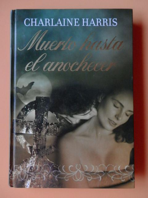 Muerto hasta el anochecer - Charlaine Harris