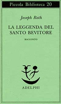 La leggenda del Santo bevitore. Racconto. - Roth,Joseph.