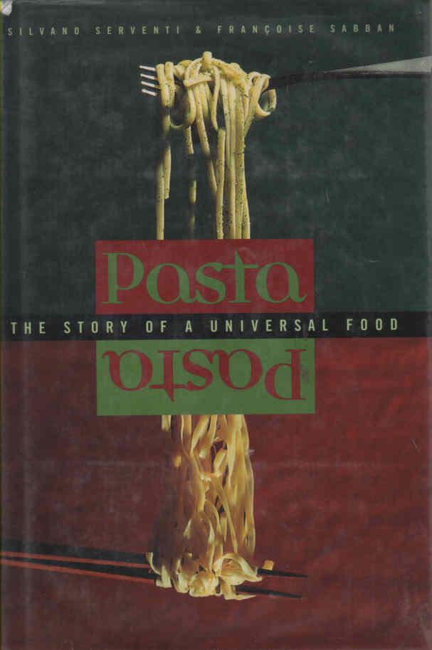 Pasta: The Story of A Universal Food