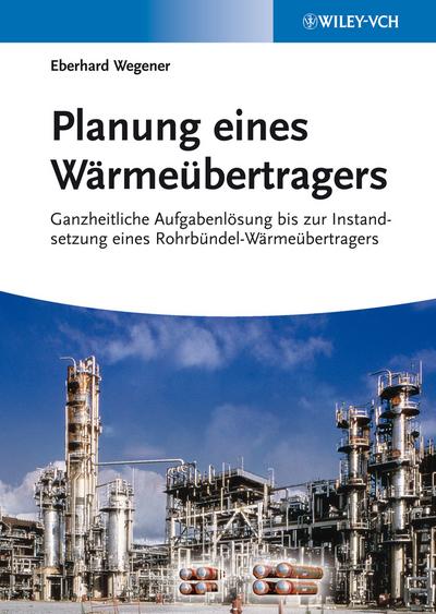 Planung eines Wärmeübertragers - Eberhard Wegener