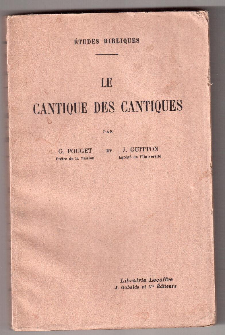 Le Cantique Des Cantiques Par G Pouget Jean Guitton Assez Bon Couverture Souple 1934