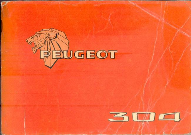 UTILISATION ENTRETIEN PEUGEOT 304 Automobiles PEUGEOT [ ] [Couverture souple]