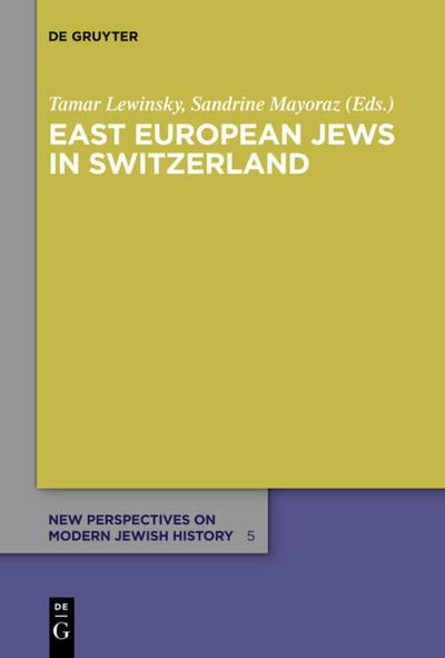 East European Jews in Switzerland - Sandrine Mayoraz