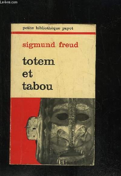 TOTEM ET TABOU. INTERPRETATION PAR LA PSYCHANALYSE DE LA VIE SOCIALE DES PEUPLES PRIMITIFS. - FREUD SIGMUND.