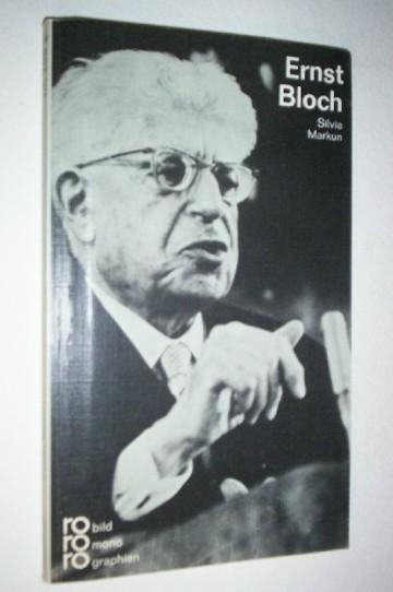 Ernst Bloch in Selbstzeugnissen und Bilddokumenten (Rowohlts Monographien ; 258). - Markun, Silvia.