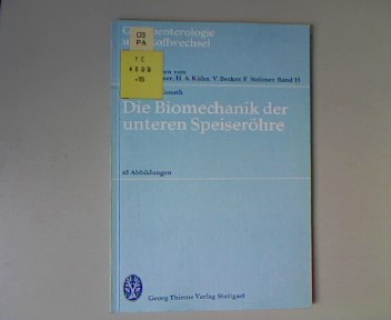 Die Biomechanik der unteren Speiseröhre. Gastroenterologie und Stoffwechsel, Band 15. - Kunath, Ulrich