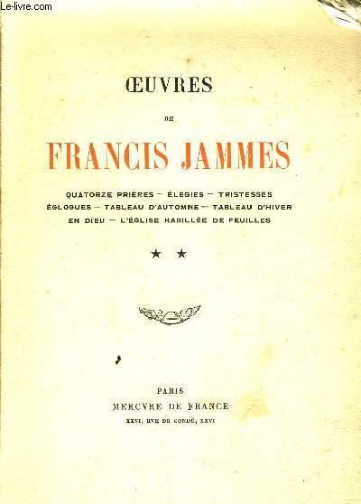 OEUVRES DE FRANCIS JAMMES - QUATORZE PRIERES - ELEGIES - TRISTESSES ...