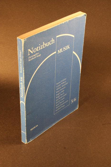 Notizbuch 5 6. Musik. by Kapp Reinhard Hrsg. Steven Wolfe Books