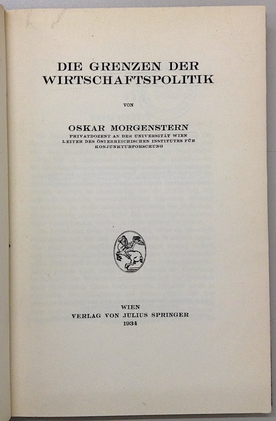 Die Grenzen der Wirtschaftspolitik. - MORGENSTERN, Oskar.