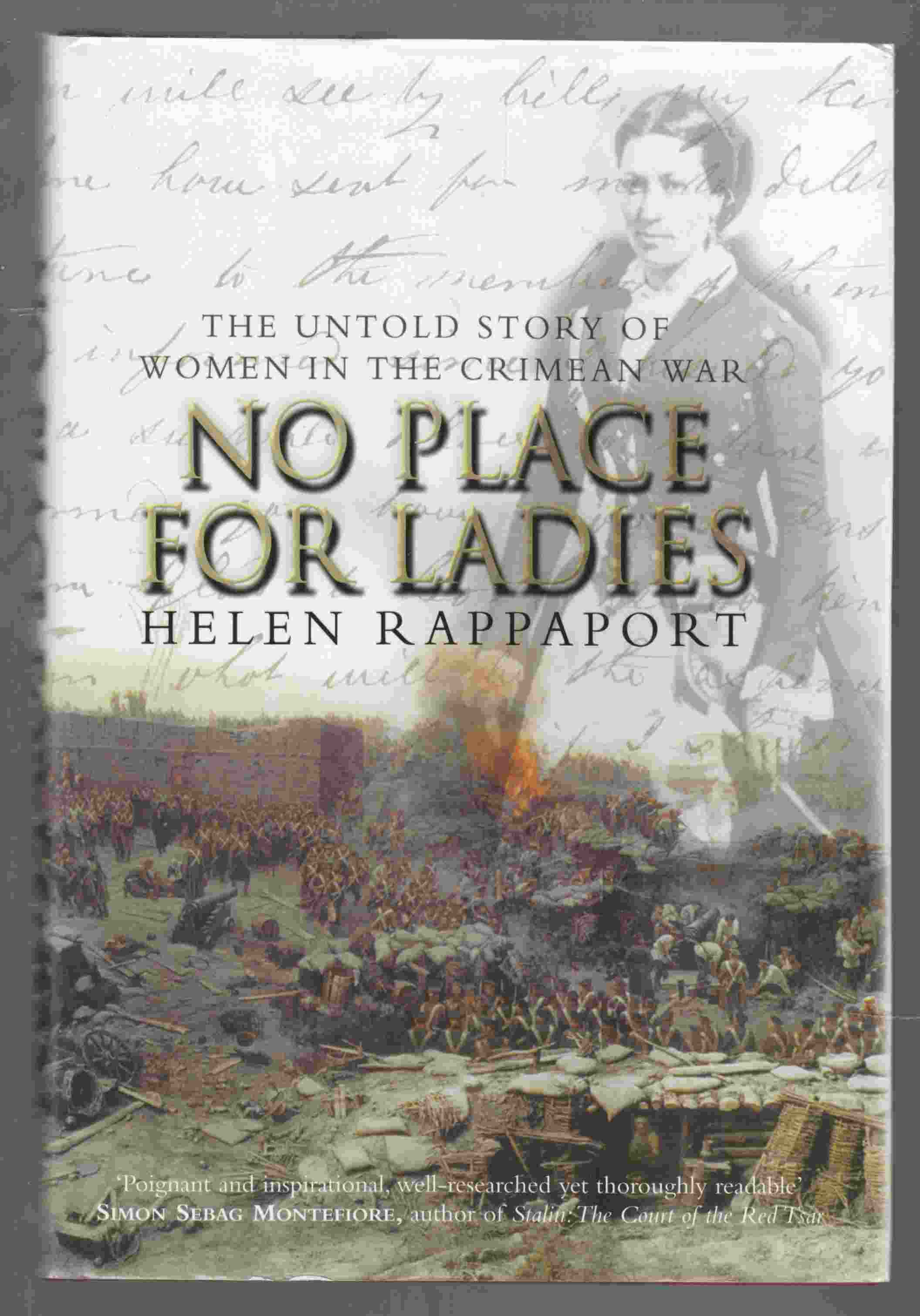 No Place for Ladies The Untold Story of Women in the Crimean War - Rappaport, Helen