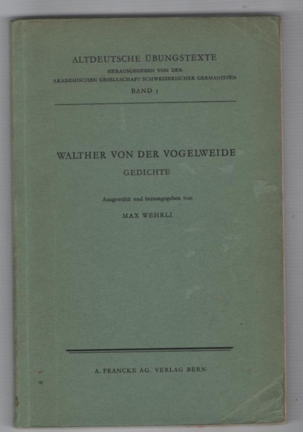 Walther von der Vogelweide: Gedichte (Walther von der Vogelweide: Poems - Wehrli, Max; Von Der Vogelweide, Walther